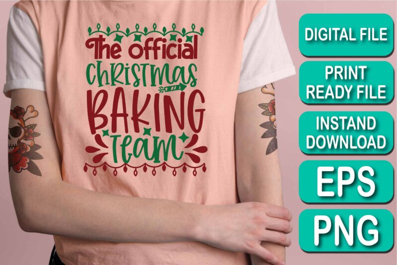 The Official Christmas Baking Team, Merry Christmas shirt print template, funny Xmas shirt design, Santa Claus funny quotes typography design