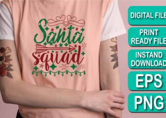 Santa Squad, Merry Christmas shirt print template, funny Xmas shirt design, Santa Claus funny quotes typography design