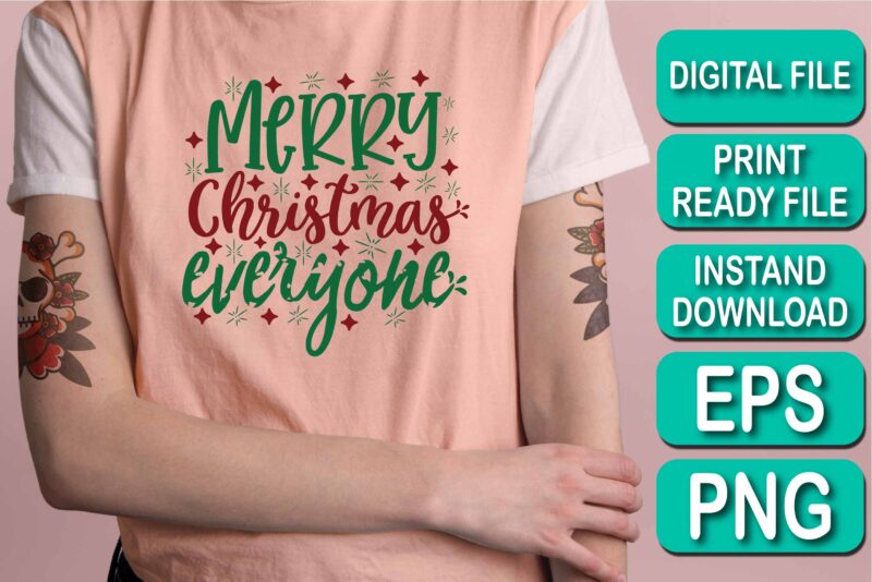 Merry Christmas Everyone shirt print template, funny Xmas shirt design, Santa Claus funny quotes typography design