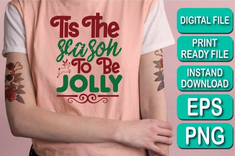 Tis The Season To Be Jolly, Merry Christmas shirt print template, funny Xmas shirt design, Santa Claus funny quotes typography design