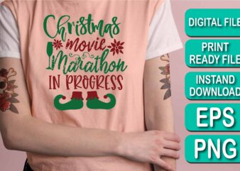 Christmas Movie Marathon In Progress, Merry Christmas shirts Print Template, Xmas Ugly Snow Santa Clouse New Year Holiday Candy Santa Hat vector illustration for Christmas hand lettered