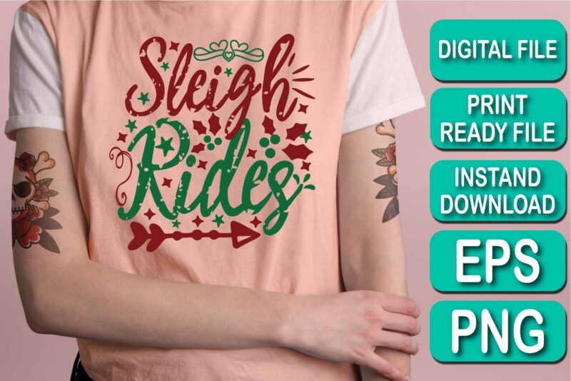 Sleigh Rides, Merry Christmas shirts Print Template, Xmas Ugly Snow Santa Clouse New Year Holiday Candy Santa Hat vector illustration for Christmas hand lettered