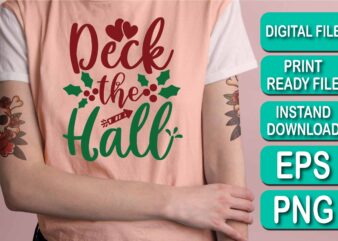 Deck The Hall, Merry Christmas shirts Print Template, Xmas Ugly Snow Santa Clouse New Year Holiday Candy Santa Hat vector illustration for Christmas hand lettered