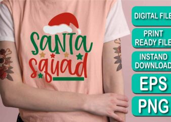 Santa Squad, Merry Christmas shirt print template, funny Xmas shirt design, Santa Claus funny quotes typography design