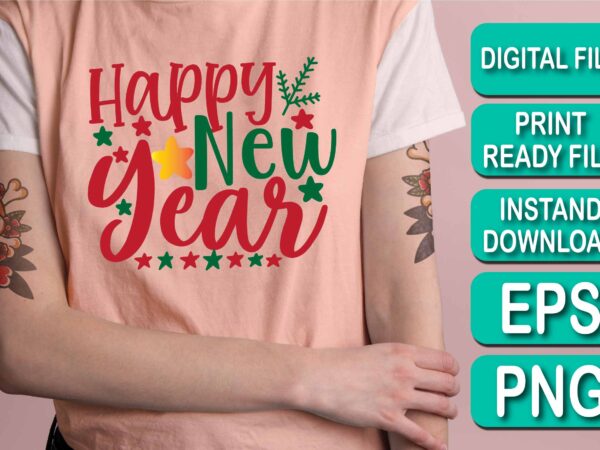 Happy new year, merry christmas shirts print template, xmas ugly snow santa clouse new year holiday candy santa hat vector illustration for christmas hand lettered