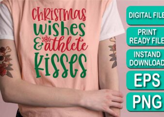 Christmas Wishes And Athlete Kisses, Merry Christmas shirts Print Template, Xmas Ugly Snow Santa Clouse New Year Holiday Candy Santa Hat vector illustration for Christmas hand lettered