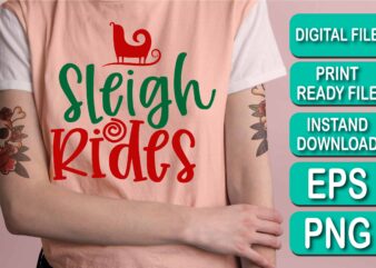 Sleigh Rides, Merry Christmas shirts Print Template, Xmas Ugly Snow Santa Clouse New Year Holiday Candy Santa Hat vector illustration for Christmas hand lettered