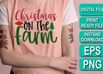 Christmas On The Farm, Merry Christmas shirt print template, funny Xmas shirt design, Santa Claus funny quotes typography design