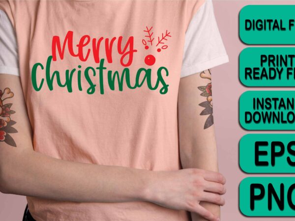 Merry christmas happy new year dear shirt print template, funny xmas shirt design, santa claus funny quotes typography design