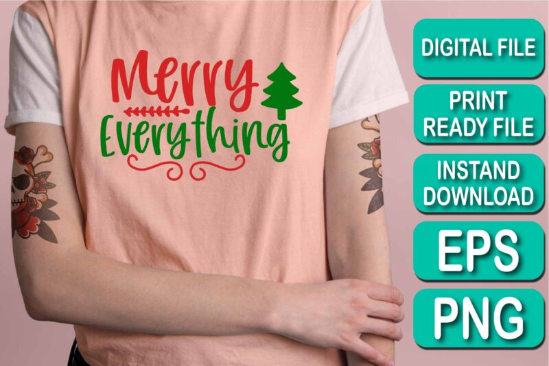 Merry Everything, Merry Christmas shirts Print Template, Xmas Ugly Snow Santa Clouse New Year Holiday Candy Santa Hat vector illustration for Christmas hand lettered