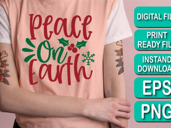 Peace on earth, merry christmas shirts print template, xmas ugly snow santa clouse new year holiday candy santa hat vector illustration for christmas hand lettered