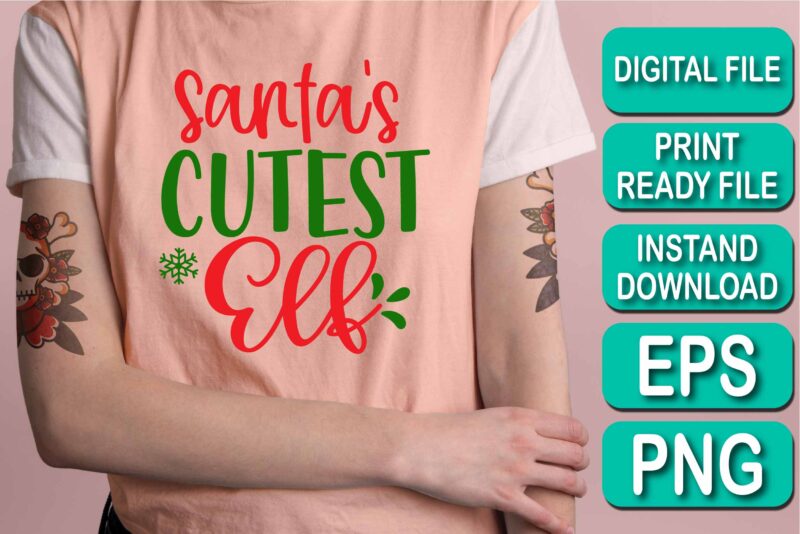 Santa Cutest Elf, Merry Christmas shirt print template, funny Xmas shirt design, Santa Claus funny quotes typography design, Christmas Party Shirt Christmas T-Shirt, Christmas Shirt Svg, Merry Christmas Svg, Funny