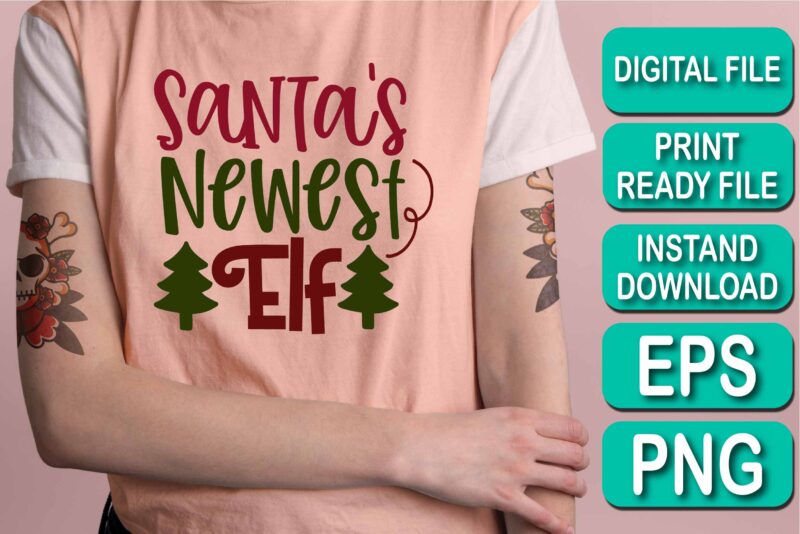 Santa’s Newest Elf, Merry Christmas shirts Print Template, Xmas Ugly Snow Santa Clouse New Year Holiday Candy Santa Hat vector illustration for Christmas hand lettered