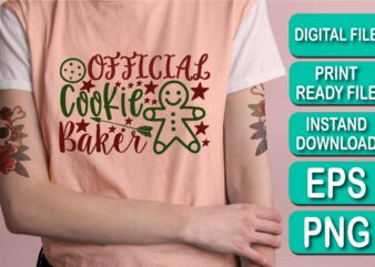 Official Cookie Baker, Merry Christmas shirt print template, funny Xmas shirt design, Santa Claus funny quotes typography design, Christmas Party Shirt Christmas T-Shirt, Christmas Shirt Svg, Merry Christmas Svg, Funny Christmas Svg, Christmas Svg, Christmas Jumper Svg, Winter Svg