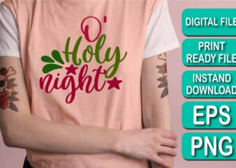 O Holy Night, Merry Christmas shirts Print Template, Xmas Ugly Snow Santa Clouse New Year Holiday Candy Santa Hat vector illustration for Christmas hand lettered