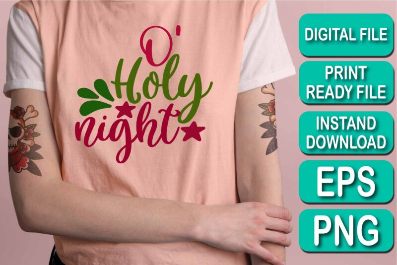 O Holy Night, Merry Christmas shirts Print Template, Xmas Ugly Snow Santa Clouse New Year Holiday Candy Santa Hat vector illustration for Christmas hand lettered