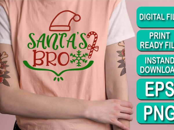 Santa’s bro merry christmas shirts print template, xmas ugly snow santa clouse new year holiday candy santa hat vector illustration for christmas hand lettered