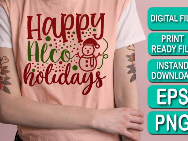 Happy alco holidays, merry christmas shirt print template, funny xmas shirt design, santa claus funny quotes typography design