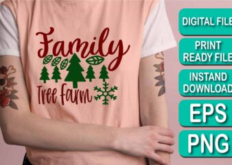 Family Tree Farm, Merry Christmas shirt print template, funny Xmas shirt design, Santa Claus funny quotes typography design
