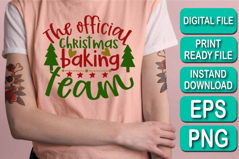 The Official Christmas Baking Team, Merry Christmas shirt print template, funny Xmas shirt design, Santa Claus funny quotes typography design