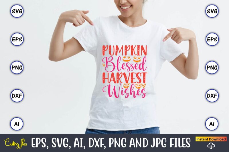 Pumpkin blessed harvest wishes, Pumpkin,Pumpkin t-shirt,Pumpkin svg,Pumpkin t-shirt design,Pumpkin design, Pumpkin t-shirt design bindle, Pumpkin design bundle,Pumpkin svg bundle,Pumpkin svg t-shirt design,Floral Pumpkin SVG, Digital Download, SVG Cut Files,Feeling Cozy,