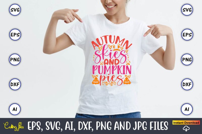 Autumn skies and pumpkin pies, Pumpkin,Pumpkin t-shirt,Pumpkin svg,Pumpkin t-shirt design,Pumpkin design, Pumpkin t-shirt design bindle, Pumpkin design bundle,Pumpkin svg bundle,Pumpkin svg t-shirt design,Floral Pumpkin SVG, Digital Download, SVG Cut Files,Feeling