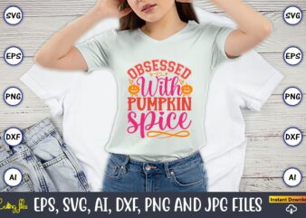 Obsessed with pumpkin spice, Pumpkin,Pumpkin t-shirt,Pumpkin svg,Pumpkin t-shirt design,Pumpkin design, Pumpkin t-shirt design bindle, Pumpkin design bundle,Pumpkin svg bundle,Pumpkin svg t-shirt design,Floral Pumpkin SVG, Digital Download, SVG Cut Files,Feeling Cozy,