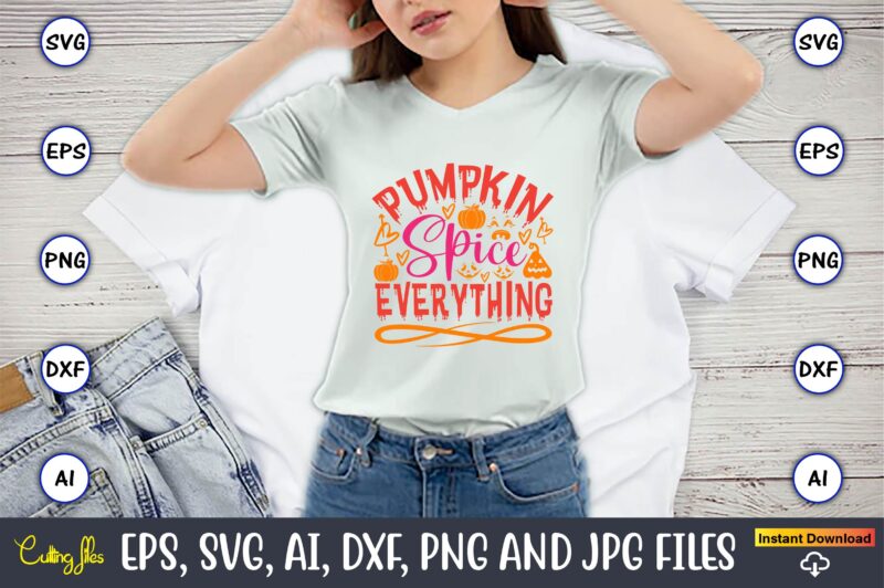 Pumpkin spice everything, Pumpkin,Pumpkin t-shirt,Pumpkin svg,Pumpkin t-shirt design,Pumpkin design, Pumpkin t-shirt design bindle, Pumpkin design bundle,Pumpkin svg bundle,Pumpkin svg t-shirt design,Floral Pumpkin SVG, Digital Download, SVG Cut Files,Feeling Cozy, Fall