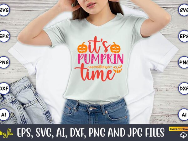 It’s pumpkin time, pumpkin,pumpkin t-shirt,pumpkin svg,pumpkin t-shirt design,pumpkin design, pumpkin t-shirt design bindle, pumpkin design bundle,pumpkin svg bundle,pumpkin svg t-shirt design,floral pumpkin svg, digital download, svg cut files,feeling cozy, fall