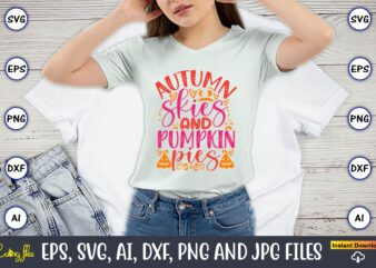 Autumn skies and pumpkin pies, Pumpkin,Pumpkin t-shirt,Pumpkin svg,Pumpkin t-shirt design,Pumpkin design, Pumpkin t-shirt design bindle, Pumpkin design bundle,Pumpkin svg bundle,Pumpkin svg t-shirt design,Floral Pumpkin SVG, Digital Download, SVG Cut Files,Feeling Cozy, Fall PNG, Pumpkin PNG, Sublimation Download, Digital Download, Sublimation PNG, Fall Design, Feeling Cozy T-shirt,Pumpkin SVG file,Pumpkin svg bundle,DXF,Halloween,pumpkin svg Cut file,Cutting,Cricut,Silhouette,Commercial use,Instant download,Pumpkin SVG Bundle,Pumpkin svg bundle,DXF,Halloween,pumpkin svg Cut file,Cutting,Cricut,Silhouette,Commercial use,Pumpkin Spice svg, Pumpkin Spice Sublimation, Fall Svg Sublimation, Pumpkin Spice Makes Me Nice,Cutest Pumpkin in the Patch SVG, girl Thanksgiving Design,Fall Cut File, Kids’ Halloween Saying, Shirt Quote, dxf eps png Silhouette Cricut