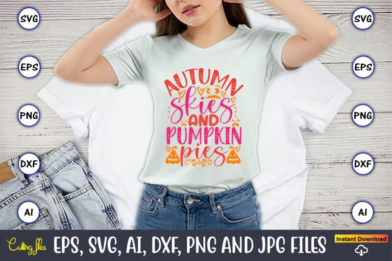 Autumn skies and pumpkin pies, Pumpkin,Pumpkin t-shirt,Pumpkin svg,Pumpkin t-shirt design,Pumpkin design, Pumpkin t-shirt design bindle, Pumpkin design bundle,Pumpkin svg bundle,Pumpkin svg t-shirt design,Floral Pumpkin SVG, Digital Download, SVG Cut Files,Feeling
