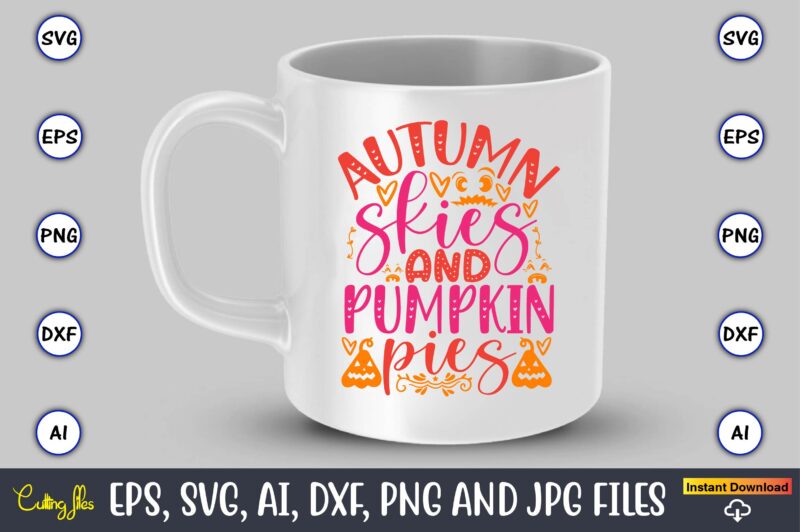 Autumn skies and pumpkin pies, Pumpkin,Pumpkin t-shirt,Pumpkin svg,Pumpkin t-shirt design,Pumpkin design, Pumpkin t-shirt design bindle, Pumpkin design bundle,Pumpkin svg bundle,Pumpkin svg t-shirt design,Floral Pumpkin SVG, Digital Download, SVG Cut Files,Feeling