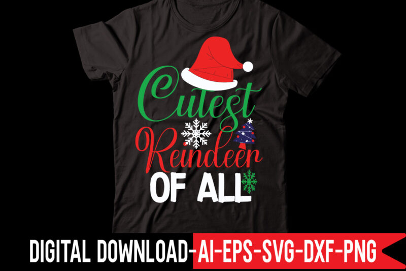 Cutest Reindeer Of All vector t-shirt design,Retro Christmas Svg Bundle, Christmas Vibes Svg, Christmas Retro Svg, Christmas Svg, Christmas Shirt Svg, Merry Christmas Svg, Svg Cricut CHRISTMAS SVG Bundle, CHRISTMAS