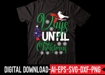 Days Until Christmas vector t-shirt design,Retro Christmas Svg Bundle, Christmas Vibes Svg, Christmas Retro Svg, Christmas Svg, Christmas Shirt Svg, Merry Christmas Svg, Svg Cricut CHRISTMAS SVG Bundle, CHRISTMAS Clipart,