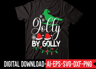 Jolly By Golly vector t-shirt design,Retro Christmas Svg Bundle, Christmas Vibes Svg, Christmas Retro Svg, Christmas Svg, Christmas Shirt Svg, Merry Christmas Svg, Svg Cricut CHRISTMAS SVG Bundle, CHRISTMAS Clipart,