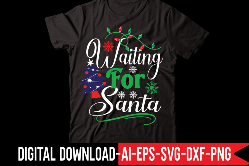 Waiting For Santa vector t-shirt design,Retro Christmas Svg Bundle, Christmas Vibes Svg, Christmas Retro Svg, Christmas Svg, Christmas Shirt Svg, Merry Christmas Svg, Svg Cricut CHRISTMAS SVG Bundle, CHRISTMAS Clipart,