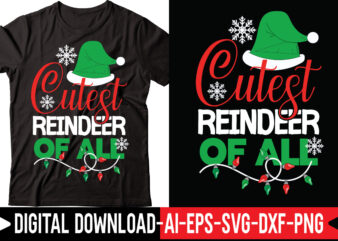 Cutest Reindeer Of All vector t-shirt design,Merry Christmas Bundle ,Christmas SVG Bundle, Winter svg, Santa SVG, Holiday, Merry Christmas, Christmas Bundle Png SvgCHRISTMAS MEGA BUNDLE, 260+ Designs, Heather Roberts Art