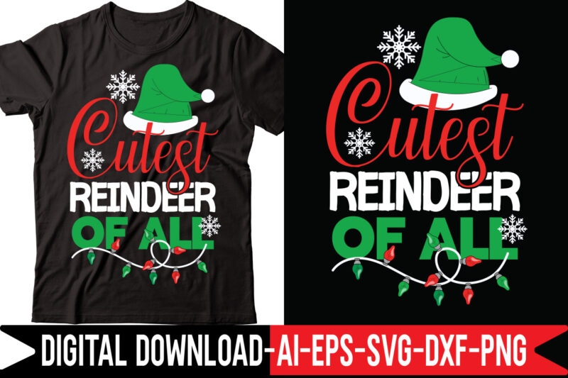 Cutest Reindeer Of All vector t-shirt design,Merry Christmas Bundle ,Christmas SVG Bundle, Winter svg, Santa SVG, Holiday, Merry Christmas, Christmas Bundle Png SvgCHRISTMAS MEGA BUNDLE, 260+ Designs, Heather Roberts Art