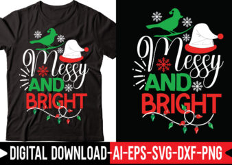 Messy And Bright vector t-shirt design,Merry Christmas Bundle ,Christmas SVG Bundle, Winter svg, Santa SVG, Holiday, Merry Christmas, Christmas Bundle Png SvgCHRISTMAS MEGA BUNDLE, 260+ Designs, Heather Roberts Art Bundle,