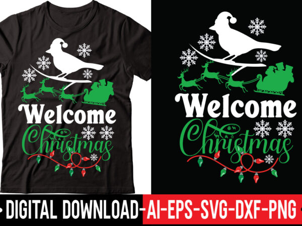 Welcome christmas vector t-shirt design,merry christmas bundle ,christmas svg bundle, winter svg, santa svg, holiday, merry christmas, christmas bundle png svgchristmas mega bundle, 260+ designs, heather roberts art bundle, christmas