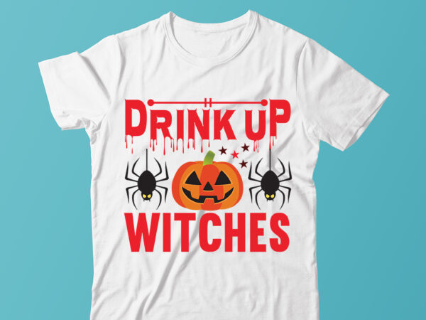 Drink up witches halloween t-shirt design