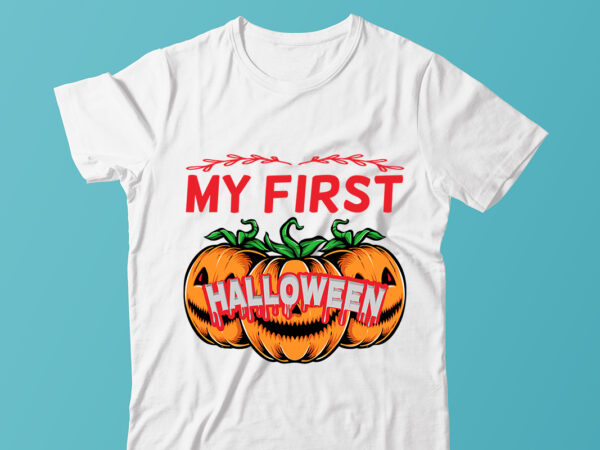 My first halloween ,halloween t-shirt design