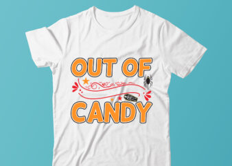 Out Of Candy ,Halloween T-shirt Design