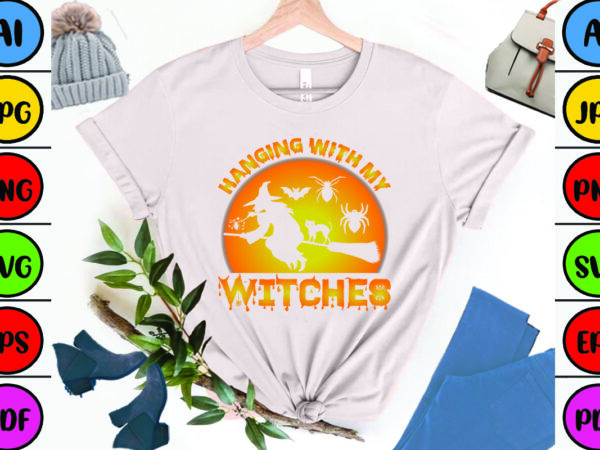 Hanging with my witches graphic t shirt