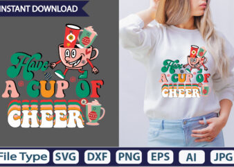 Have A Cup Of Cheer Retro Sublimation Design, Retro Christmas Sublimation PNG Bundle, Christmas png bundle, Holly png, Santa png, Jingle png, Retro Christmas png, Tis the season png, christmas
