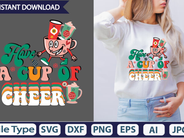 Have a cup of cheer retro sublimation design, retro christmas sublimation png bundle, christmas png bundle, holly png, santa png, jingle png, retro christmas png, tis the season png, christmas