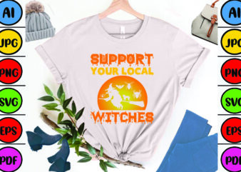 Support Your Local Witches t shirt template vector