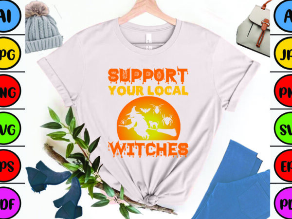 Support your local witches t shirt template vector