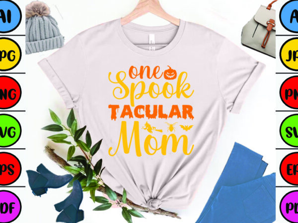 One spook tacular mom t shirt design online