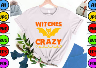 Witches Be Crazy t shirt design for sale